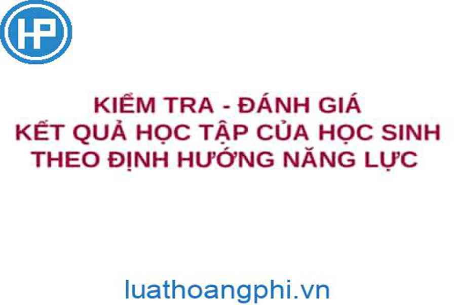 5 bước trong dạy học và kiểm tra, đánh giá theo định hướng phát triển năng lực học sinh - Kiến Thức Cho Người lao Động Việt Nam