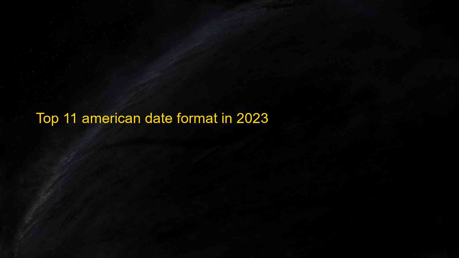 Top 11 american date format in 2023 Kiến Thức Cho Người lao Động Việt Nam