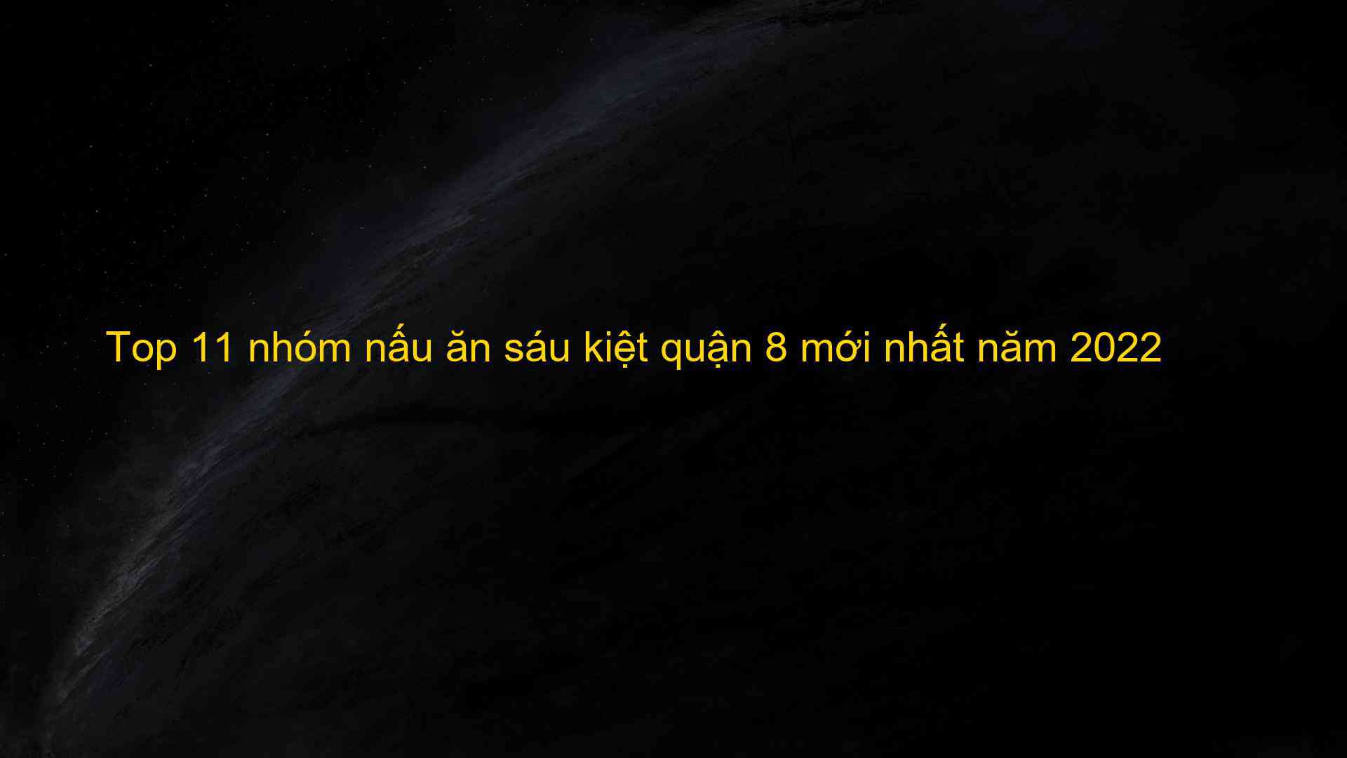 Top 11 nhóm nấu ăn sáu kiệt quận 8 mới nhất năm 2022 - Kiến Thức Cho Người lao Động Việt Nam