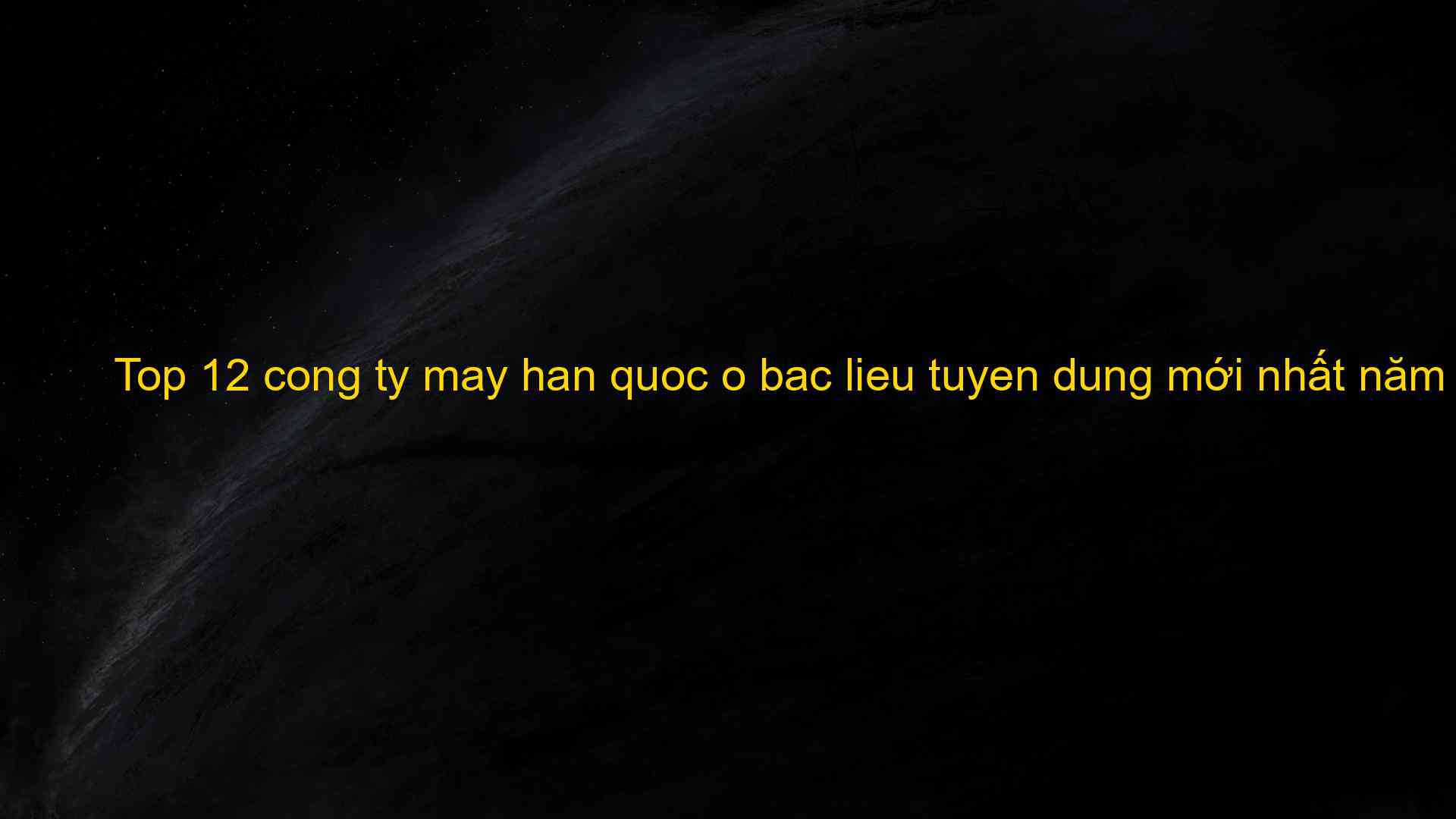 Top 12 cong ty may han quoc o bac lieu tuyen dung mới nhất năm 2023 - Kiến Thức Cho Người lao Động Việt Nam