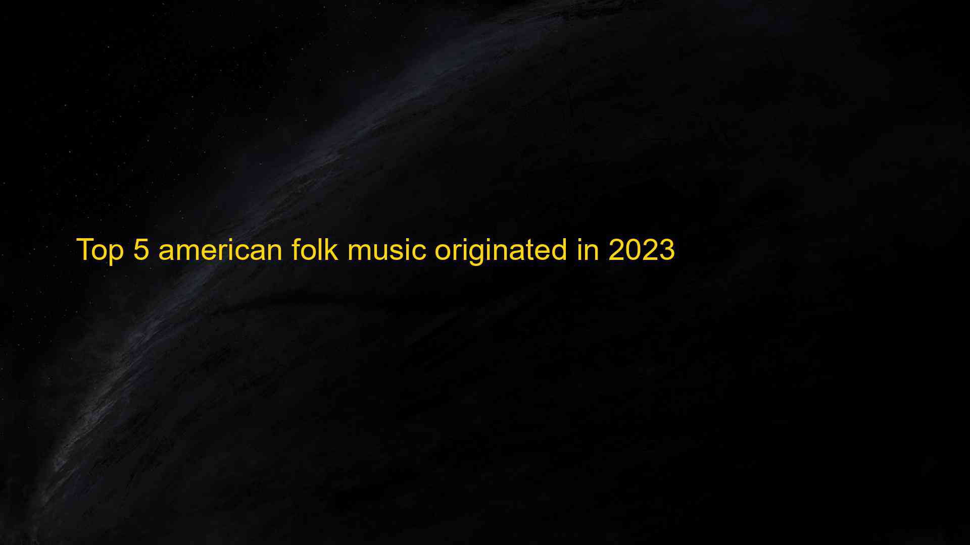 top-5-american-folk-music-originated-in-2023-ki-n-th-c-cho-ng-i-lao