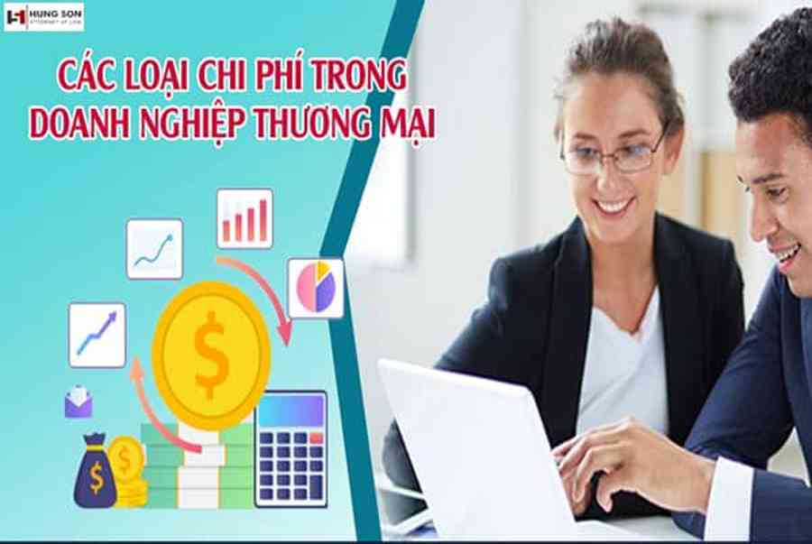 Tổng hợp các loại chi phí trong doanh nghiệp thương mại - Kiến Thức Cho Người lao Động Việt Nam