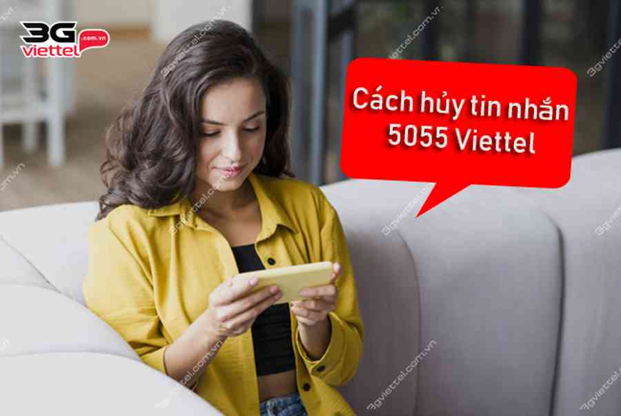 Cách hủy tin nhắn 5055 của Viettel nhanh gọn nhất - Kiến Thức Cho Người lao Động Việt Nam