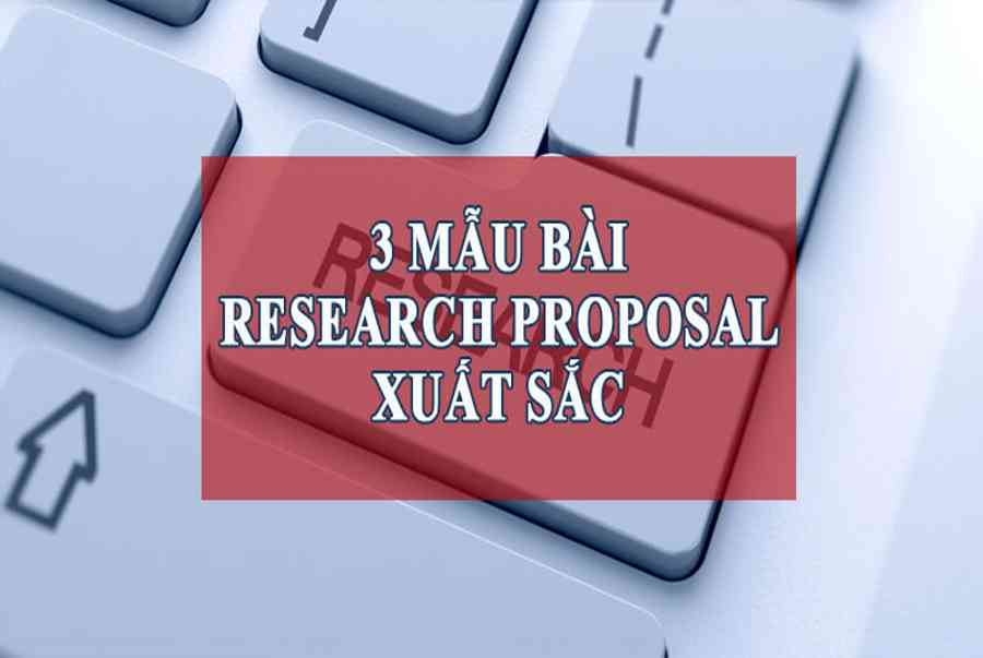 Cách viết research proposal – Đề cương luận văn (Kèm 3 bài mẫu) - Kiến Thức Cho Người lao Động Việt Nam