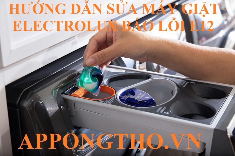 Lỗi E12 máy giặt Electrolux có gây hư hỏng gì không?