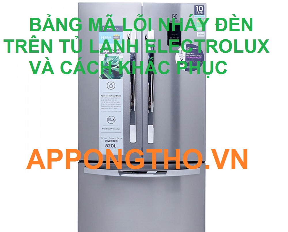 Lỗi Nháy Đèn Tủ Lạnh Electrolux: Những Điều Bạn Cần Biết