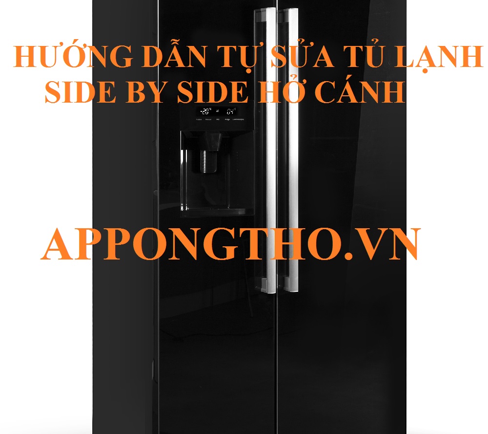 Tự Sửa tủ lạnh Side by Side hở cánh có dễ không?